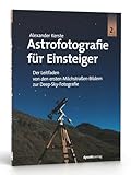 Astrofotografie für Einsteiger: Der Leitfaden von den ersten...